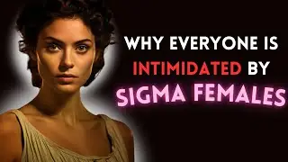 Top 12 Reasons Sigma Females Intimidate Others