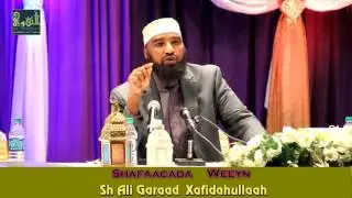 Shafaacada Weyn [ حديث الشفاعه العظمى ]  By Sh Ali Garaad
