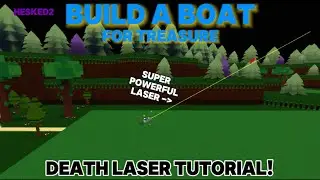 Death Laser Tutorial! | Build a boat for treasure