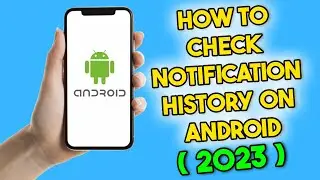 How to Check Notification History on Android (2023)