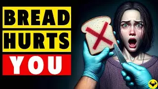 The Shocking Truth About Bread You Must Know!