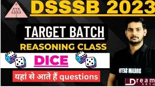 C0MPLETE DICE with amazing shortcut tricks By Anil Sir || #dsssb #dreamsetu #reasoningtricks