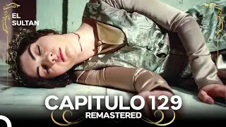 El Sult&aacute;n | Capitulo 129 (REMASTERED)