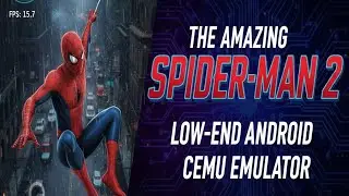 THE AMAZING SPIDER-MAN 2 on Low End Android! | Cemu Emulator | Poco M7 8GB RAM 🔥