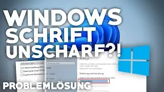 Windows: SCHRIFT und ICONs UNSCHARF?! | Probleml&ouml;sung | Deutsch | 2024