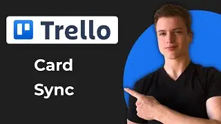 Как синхронизировать две карточки в Trello (краткое руководство)