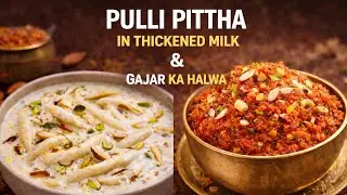Pulli Pittha in thickened milk paired with rich Gajar ka Halwa — pure winter comfort in a bowl 🤍🧡