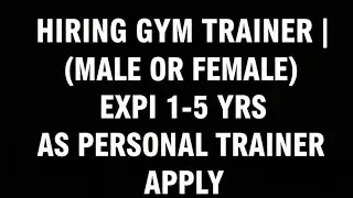 Hiring  Gym Trainer (Male or Female ) Expi 1-5 Yrs as personal Trainer Call now#viralvideo 
