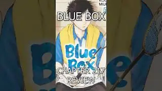 BLUE BOX ГЛАВА 217 ОБЗОР МАНГИ/КРАТКИЙ ОБЗОР