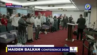 The Church of Pentecost Balkan Conference 2026 - Day 2 || 27 January 2026