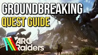Как быстро выполнить задание &laquo;Прорыв&raquo;! &mdash; Руководство по ARC Raiders