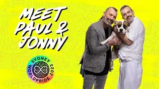 Meet Paul & Jonny! | Sydney WorldPride 2023 🌈
