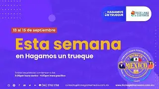 &iexcl;Conoce nuestros Trueques programados del 13 al 15 de septiembre!