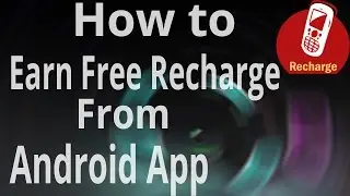 How to earn free recharge from android app