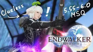FINAL FANTASY XIV 🌱 sprouting in 5.55 - 6.0 MSQ ✦ Starting Endwalker ?!