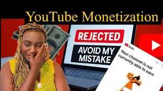 YouTube Rejected my Channel for Monetization (Avoid My Mistake) #ytmonetization