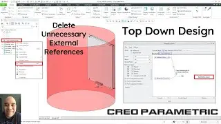 Creo Parametric - Delete Unnecessary External References - Top Down Design