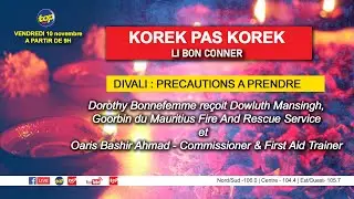 KOREK PAS KOREK li bon conner :  DIVALI : PRECAUTIONS A PRENDRE.