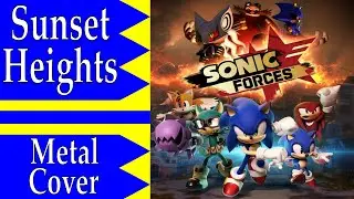 Sunset Heights - Sonic Forces (Metal Cover)