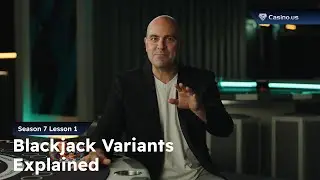 Blackjack variants explained (S7L1 - The Blackjack Academy)