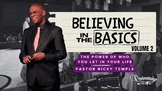 The Power of Who You Let in Your Life | Pastor Ricky Temple