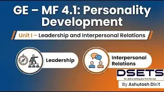 GE &ndash; MF 4.1: Personality Development By Ashutosh Sir