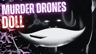Dice and Roll || Murder Drones - Doll Edit