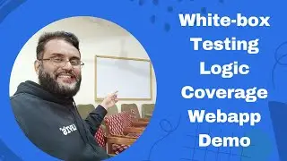 White-box Testing: Logic Coverage Demonstration Using WebApp - Part 18