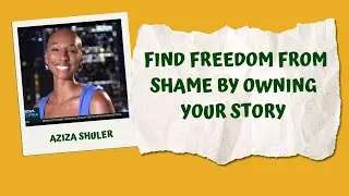 Revealing Alopecia, Overcoming Shame and Embracing Authenticity with Aziza Shuler