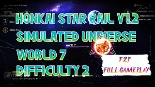 HONKAI: STAR RAIL V1.2 INDIA F2P | SIMULATED UNIVERSE WORLD 7 DIFFICULTY 2 FULL GAMEPLAY
