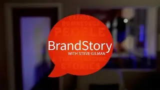 Brand Story with Steve Gilman