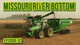 Can we Harvest 172ac in 2 hours? - Missouri River Bottom Episode 03 - Farming Simulator 25
