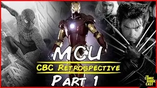 Marvel Cinematic Universe Retrospective Part 1 - Forged from Iron