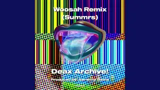 Woosah Remix (Summrs)
