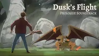 Dusk's Flight Prologue - Animation Soundtrack