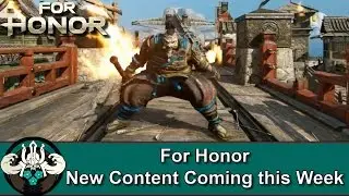 For Honor | New Free Content Arriving This Week on PC, PS4, and Xbox One