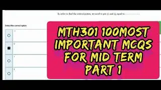 Mth301 100most important mcqs for mid term (part 1).VU 100 quizzes.