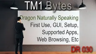 First Use Of Dragon Naturally Speaking Version 15.3. TM1 Bytes DR 0030