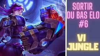SORTIR DU BAS ELO S10 #6 : VI JUNGLE [ LoL Wild Rift FR ]