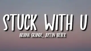 Ariana Grande & Justin Bieber - Stuck With U (Lyrics)
