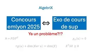 Corrig&eacute; du maths appliqu&eacute;es 2025 ECG emlyon - exo concours ou exo de cours pour MPSI et PCSI!!