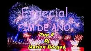 Top 5 Fim de Ano 2014 - 2015 Dj Marlon Borges