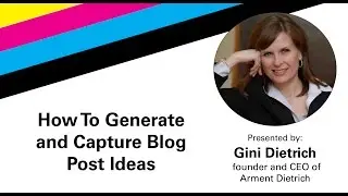 How To Generate and Capture Blog Post Ideas