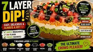 How to Make the Best 7 Layer Dip Ever!