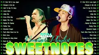 SWEETNOTES Music Live Playlist 💚 Love Songs Nonstop 2025 💚 Sweetnotes Tagolog OPM Love Songs Nonstop