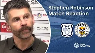 🎙️ Stephen Robinson Reacts | Dundee 3-1 St Mirren 