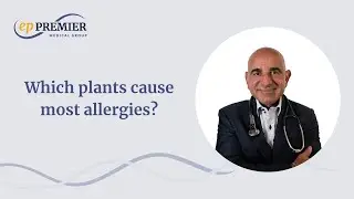 Which Plants Cause Most Allergies? | EP Premier Medical Group | El Paso, TX