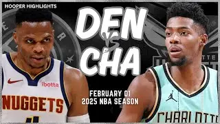 Denver Nuggets vs Charlotte Hornets Full Game Highlights | Feb 1 | 2025 NBA Season