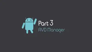 Create Android Virtual Device Emulator for android studio 2019 - Part 3