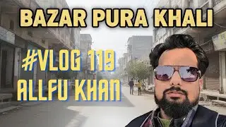 Bazar Pura Khali || Vlog.119 || allfukhan vloging..❣️#allfukhan #vlog  @allfukhan_
